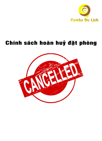 CHÍNH SÁCH HOÀN HỦY COMBO